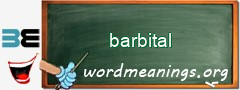 WordMeaning blackboard for barbital